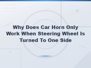 Car Horn Only Works When Steering Wheel Turned: Steering Column Wiring Fix
